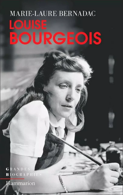 Louise Bourgeois - Marie-Laure Bernadac - Flammarion