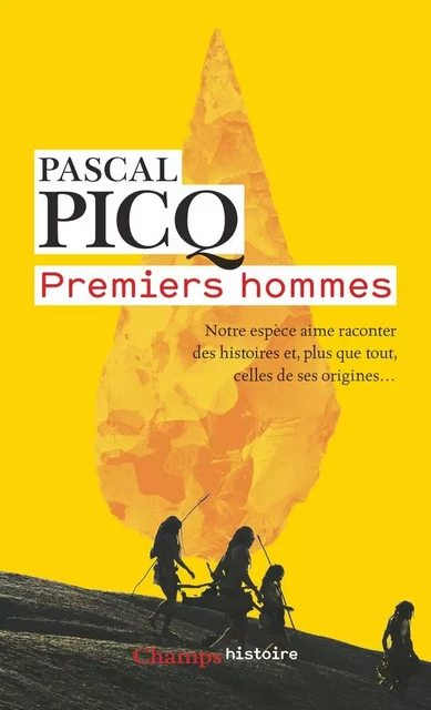 Premiers hommes - Pascal Picq - Flammarion