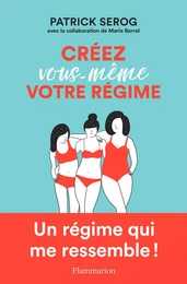 Créez vous-même votre régime