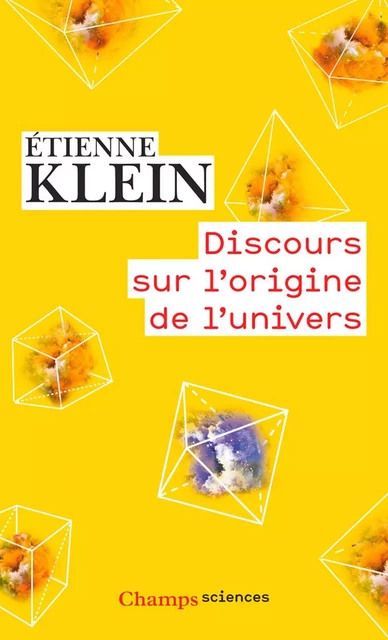 Discours sur l'origine de l'univers - Étienne Klein - Flammarion