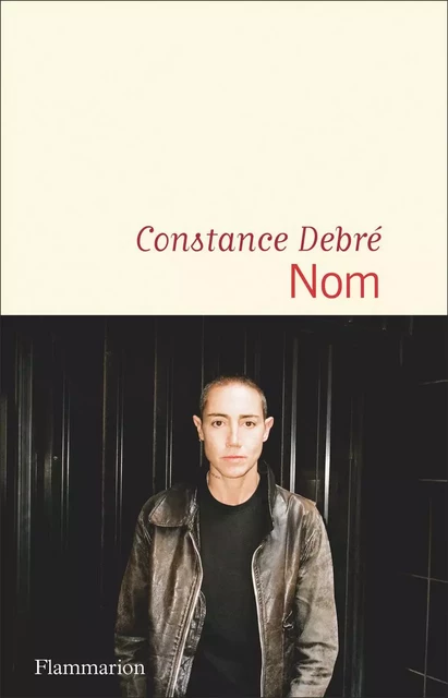 Nom - Constance Debré - Flammarion