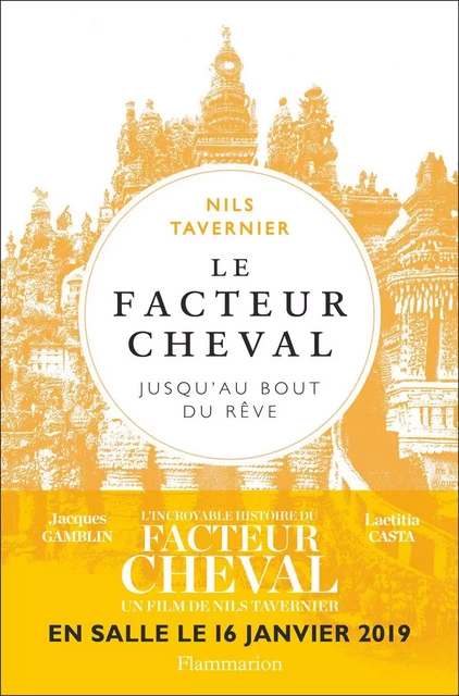 Le Facteur Cheval. Jusqu'au bout du rêve - Nils Tavernier - Flammarion