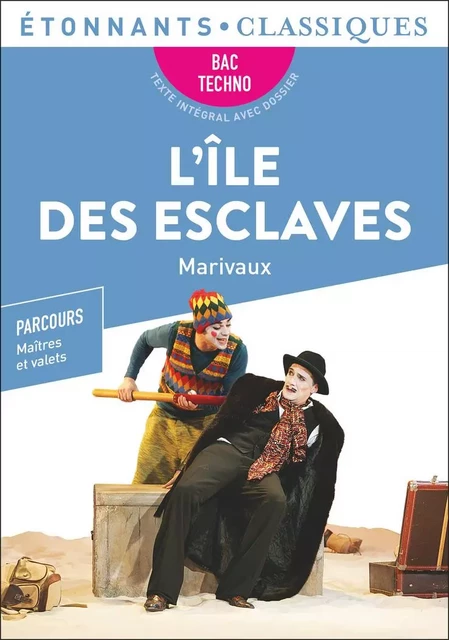 L’Île des esclaves – BAC Techno 2023 - Pierre de Marivaux - Flammarion