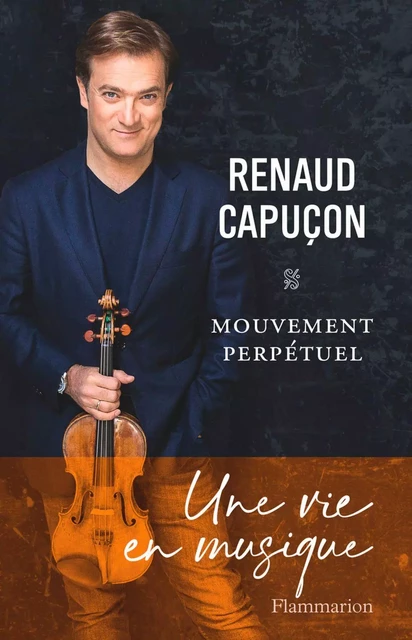 Mouvement perpétuel - Renaud Capuçon - Flammarion