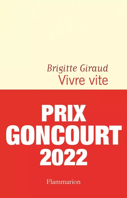 Vivre vite - Brigitte Giraud - Flammarion