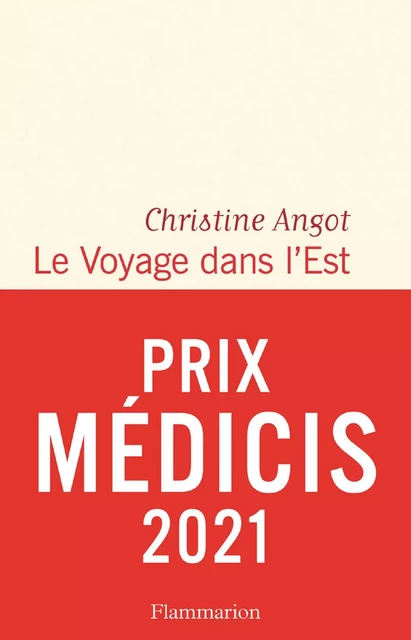 Le Voyage dans l'Est - Christine Angot - Flammarion