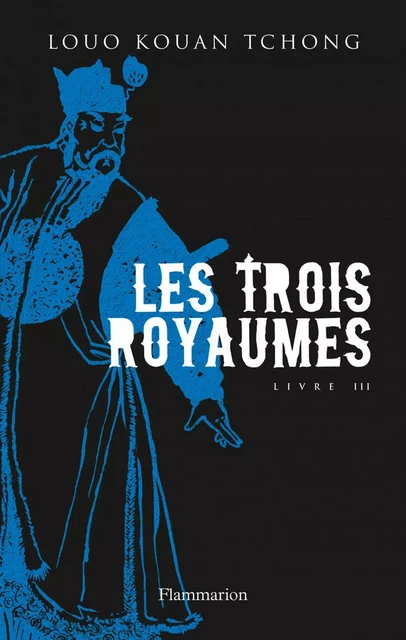 Les Trois Royaumes (Livre 3) - Guan-zhong Luo - Flammarion