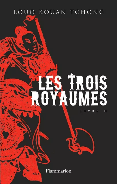 Les Trois Royaumes (Livre 2) - Guan-zhong Luo - Flammarion