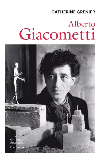 Alberto Giacometti - Catherine Grenier - Flammarion