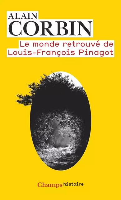 Le monde retrouvé de Louis-François Pinagot - Alain Corbin - Flammarion