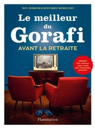 Le Meilleur du Gorafi avant la retraite