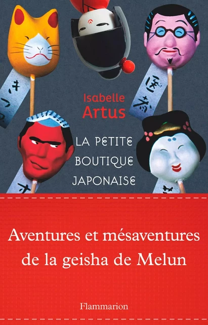 La petite boutique japonaise - Isabelle Artus - Flammarion