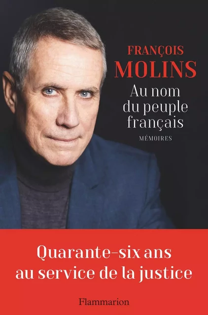 Au nom du peuple français. Mémoires - François Molins - Flammarion