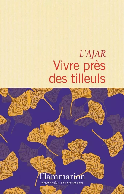 Vivre près des tilleuls -  L'AJAR - Flammarion