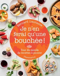 Je n'en ferai qu'une bouchée ! Tour du monde de recettes à picorer