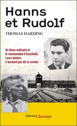 Hanns et Rudolf. L'histoire vraie de la traque du commandant d’Auschwitz