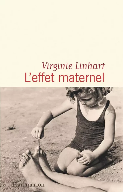 L'effet maternel - Virginie Linhart - Flammarion