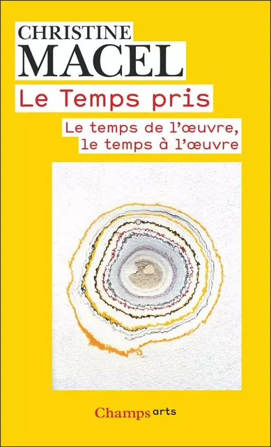 Le Temps pris - Christine Macel - Flammarion