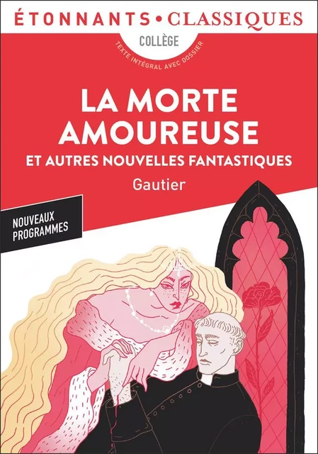 La Morte amoureuse et autres nouvelles - Théophile Gautier - Flammarion