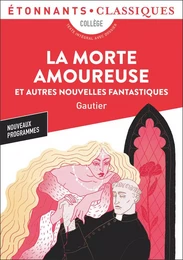 La Morte amoureuse et autres nouvelles