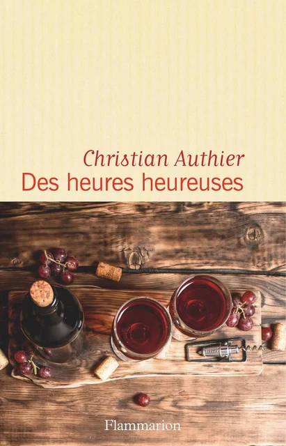 Des heures heureuses - Christian Authier - Flammarion