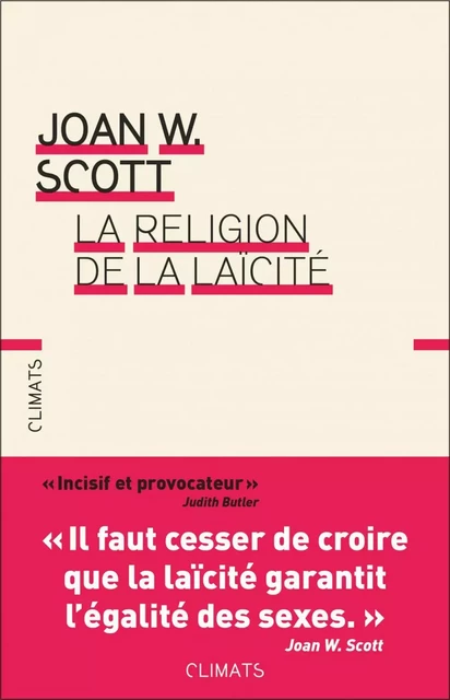 La Religion de la laïcité - Joan W. Scott - Flammarion