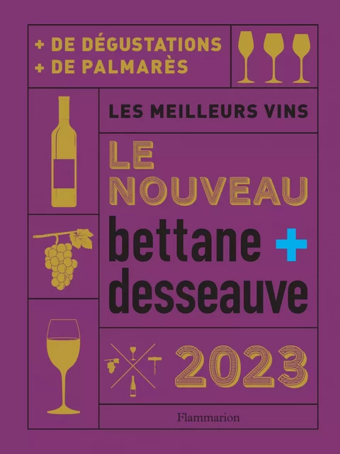 Nouveau Bettane et Desseauve 2023 - Michel Bettane, Thierry Desseauve - Flammarion