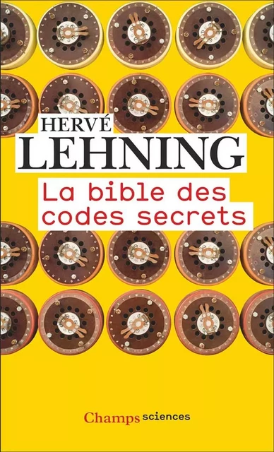 La bible des codes secrets - Hervé Lehning - Flammarion