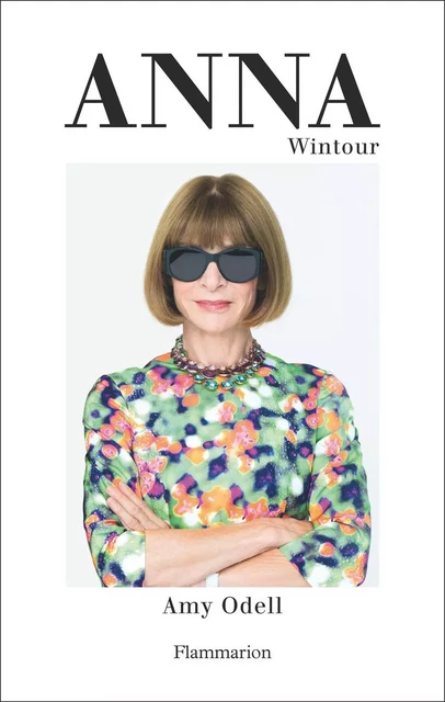 Anna Wintour - Amy Odell - Flammarion