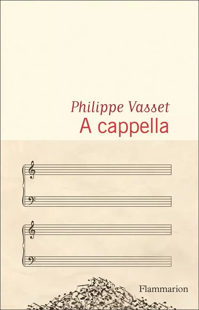 A cappella - Philippe Vasset - Flammarion