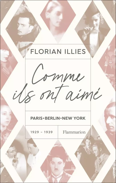 Comme ils ont aimé - Florian Illies - Flammarion