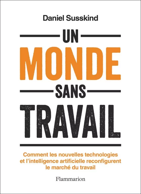 Un monde sans travail - Daniel SUSSKIND - Flammarion