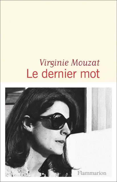 Le dernier mot - Virginie Mouzat - Flammarion