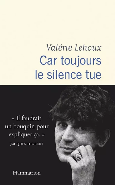 Car toujours le silence tue - Valérie Lehoux - Flammarion