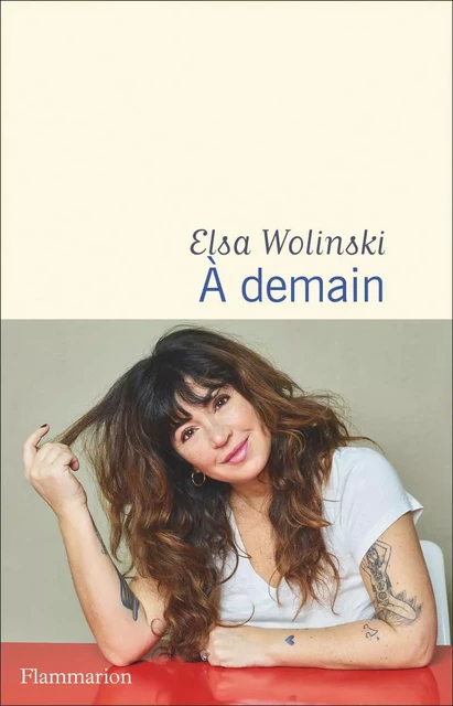 À demain - Elsa Wolinski - Flammarion