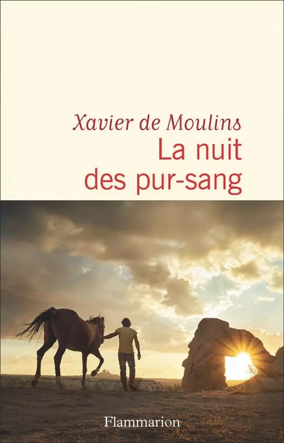 La nuit des pur-sang - Xavier de Moulins - Flammarion