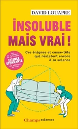 Insoluble mais vrai !