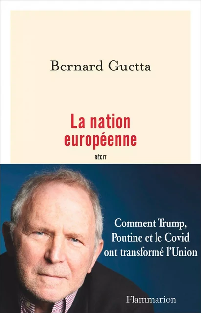 La nation européenne - Bernard Guetta - Flammarion