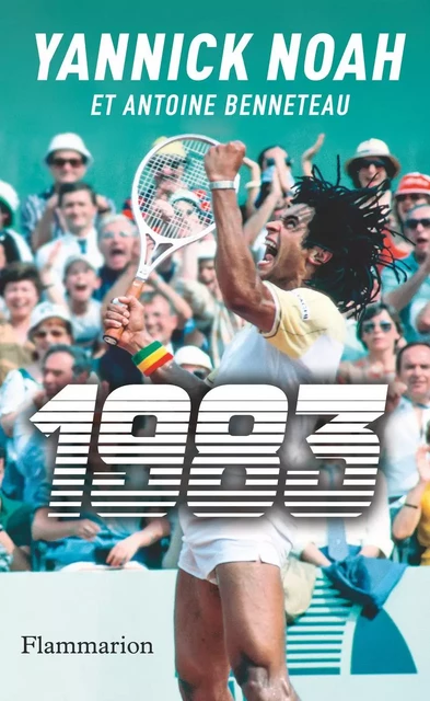 1983 - Yannick Noah, Antoine Benneteau - Flammarion