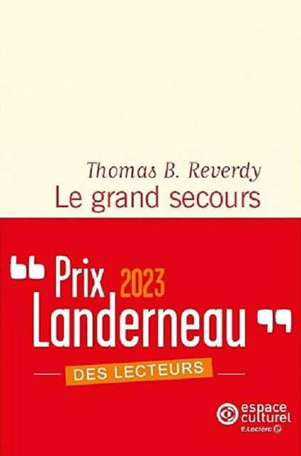 Le grand secours - Thomas B. Reverdy - Flammarion