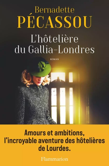 L'hôtelière du Gallia-Londres - Bernadette Pécassou-Camebrac - Flammarion