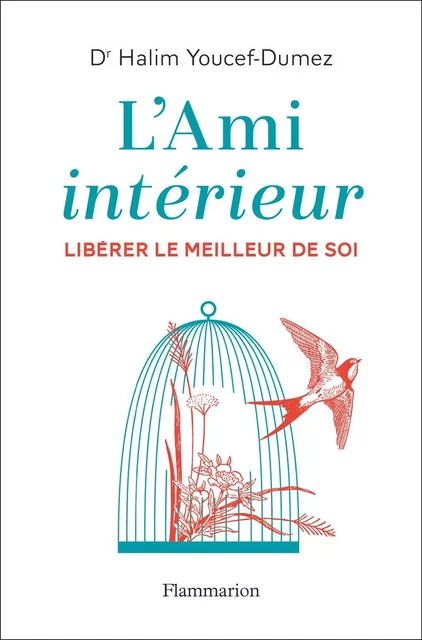 L'Ami intérieur. Libérer le meilleur de soi - Halim Youcef-Dumez - Flammarion