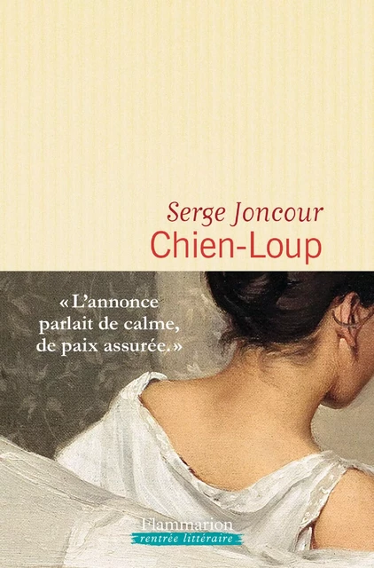 Chien-Loup - Serge Joncour - Flammarion