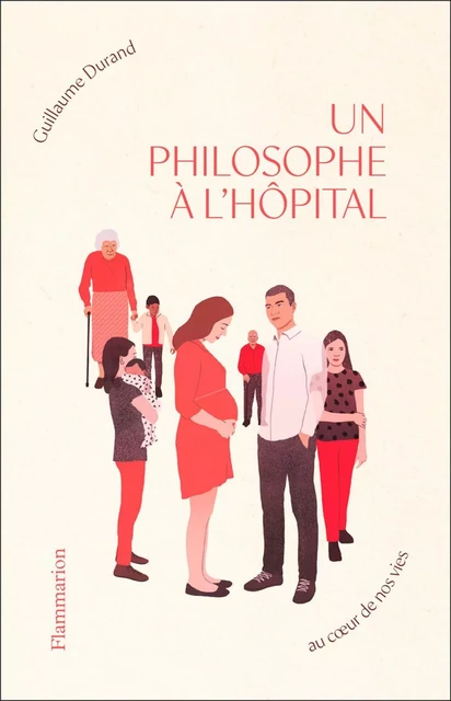 Un philosophe à l'hôpital - Guillaume Durand - Flammarion