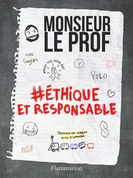 Monsieur Le Prof. #Éthique et Responsable