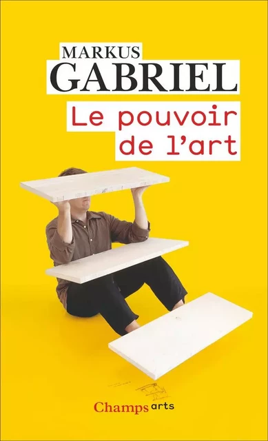 Le pouvoir de l'art - Markus Gabriel - Flammarion