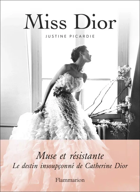 Miss Dior - Justine Picardie - Flammarion