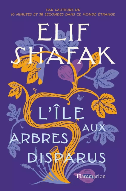 L'île aux arbres disparus - Elif Shafak - Flammarion