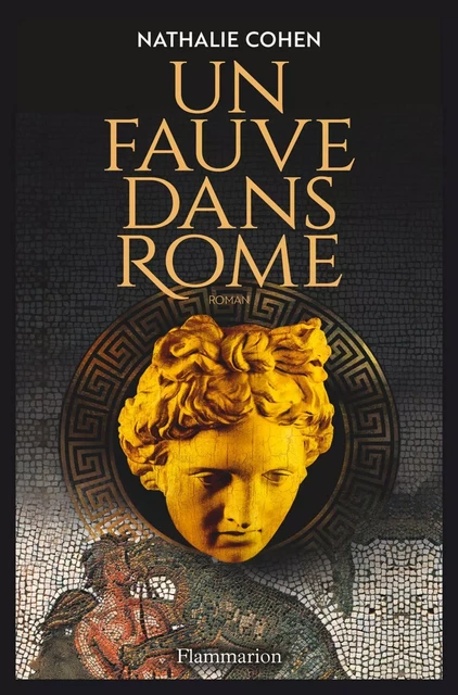 Un fauve dans Rome - Nathalie Cohen - Flammarion