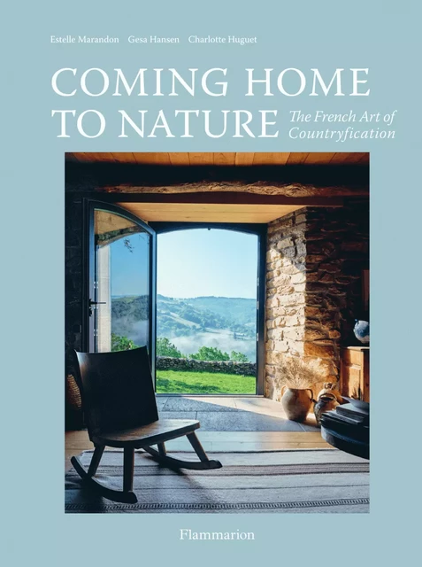 Coming home to nature - Estelle Marandon, Gesa Hansen, Charlotte Huguet - Flammarion